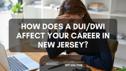 how does DUI/DWI affect your career